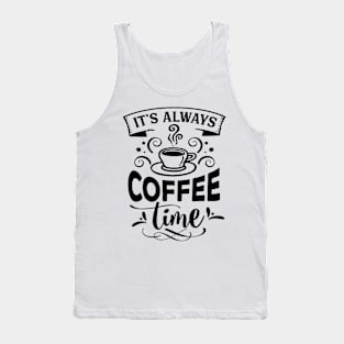 It's Always Coffee Time Tank Top